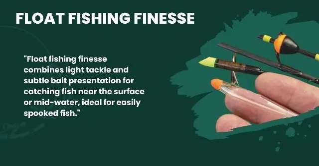 Float Fishing Finesse